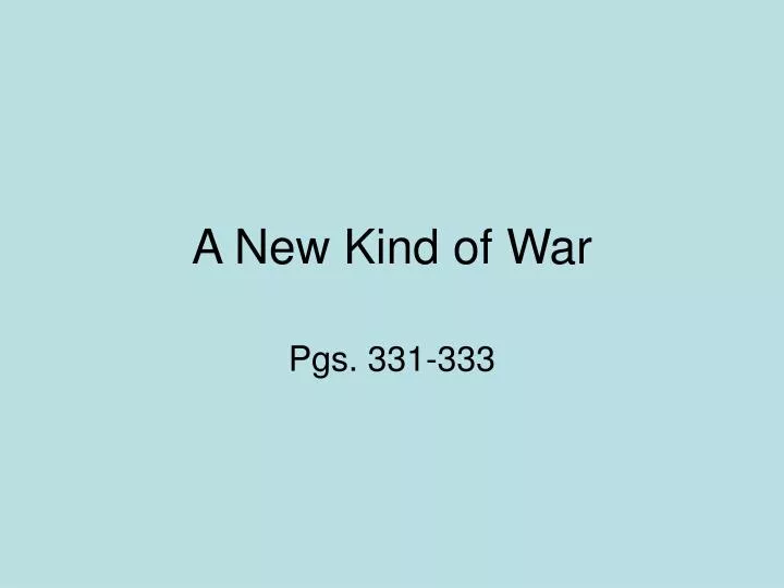 a new kind of war