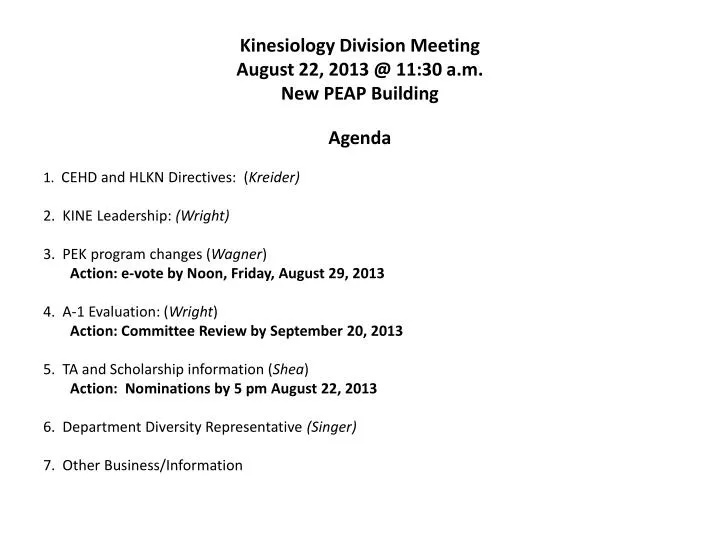 kinesiology division meeting august 22 2013 @ 11 30 a m new peap building