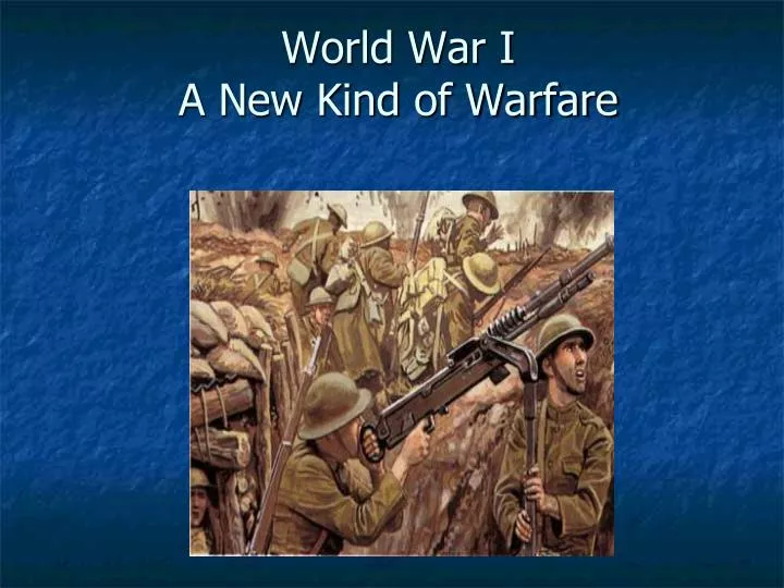 world war i a new kind of warfare