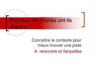 pourquoi les mari s ont ils disparu
