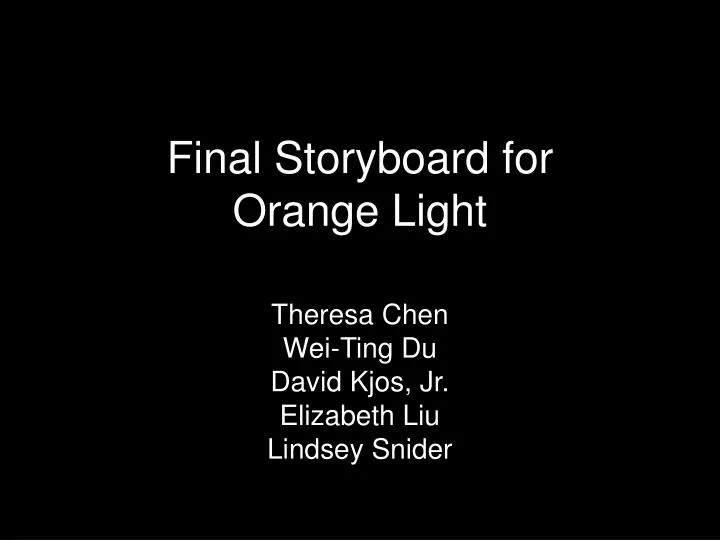 final storyboard for orange light