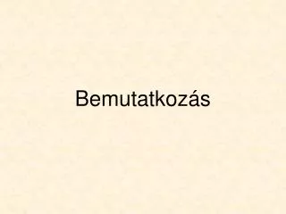 bemutatkoz s