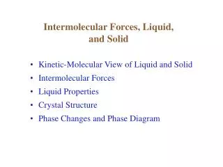Intermolecular Forces, Liquid, and Solid