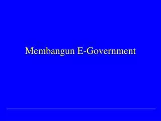 membangun e government