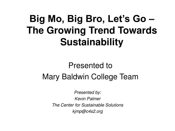 big mo big bro let s go the growing trend towards sustainability