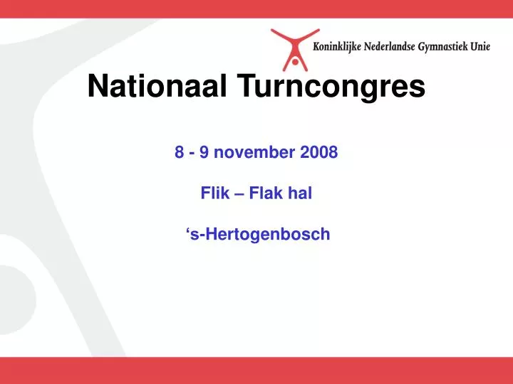nationaal turncongres 8 9 november 2008 flik flak hal s hertogenbosch