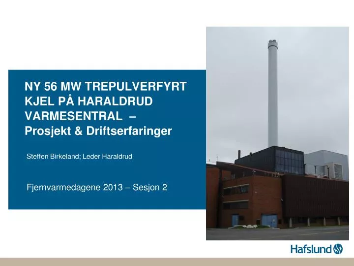 ny 56 mw trepulverfyrt kjel p haraldrud varmesentral prosjekt driftserfaringer