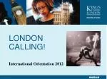 LONDON CALLING!