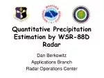 Quantitative Precipitation Estimation by WSR-88D Radar - slide 1
