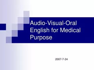 Audio-Visual-Oral English for Medical Purpose