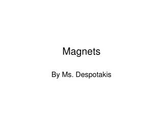 Magnets