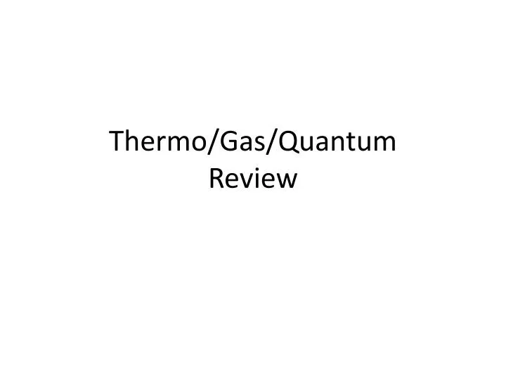 thermo gas quantum review
