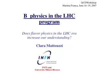 B physics in the LHC program Does flavor physics in the LHC era increase our understanding?