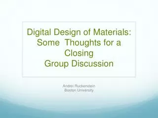 Digital Design of Materials: Some Thoughts for a Closing Group Discussion