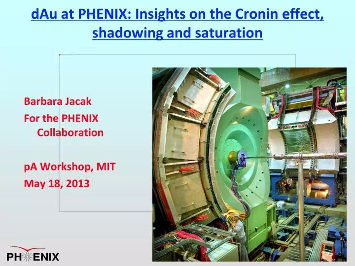 dau at phenix insights on the cronin effect shadowing and saturation