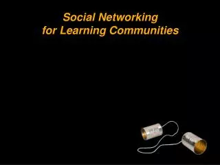 Social Networking for Learning Communities