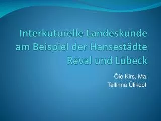 interkuturelle landeskunde am beispiel der hansest dte reval und l beck