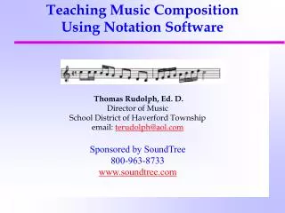 Thomas Rudolph, Ed. D. Director of Music School District of Haverford Township