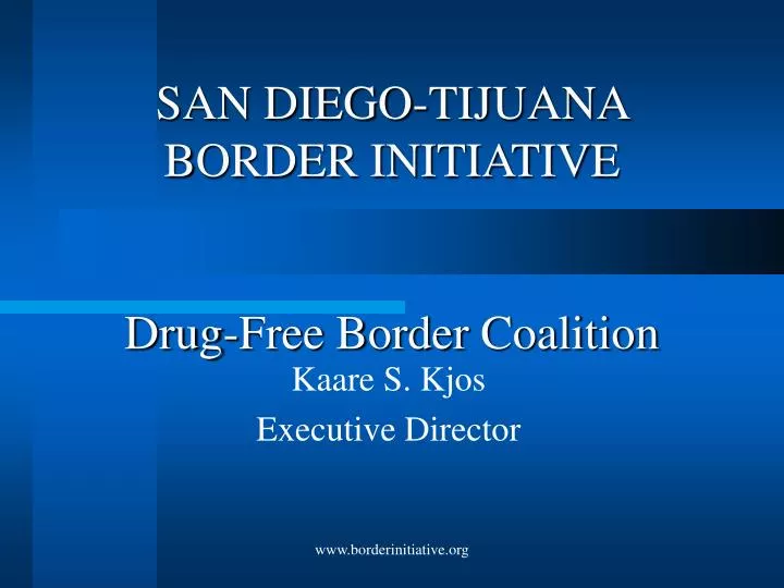 san diego tijuana border initiative drug free border coalition