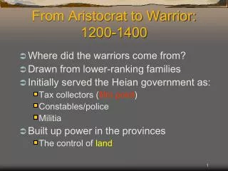 From Aristocrat to Warrior: 1200-1400