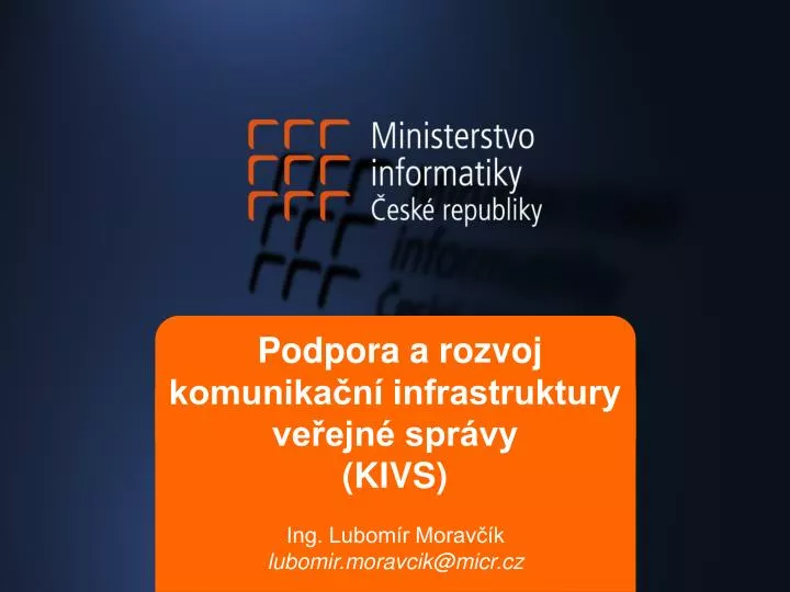 podpora a rozvoj komunika n infrastruktury ve ejn spr vy kivs