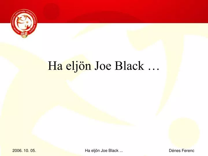 ha elj n joe black