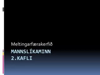meltingarf rakerfi