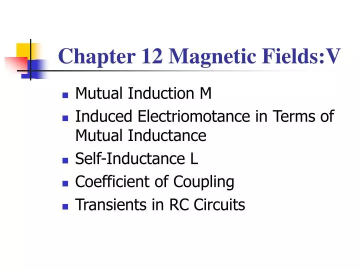 chapter 12 magnetic fields v