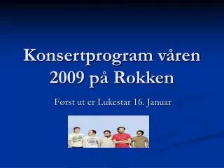 konsertprogram v ren 2009 p rokken