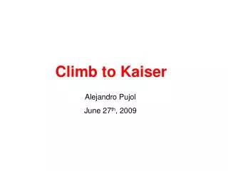 Climb to Kaiser