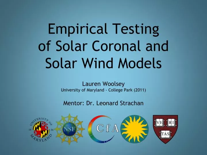 empirical testing of solar coronal and solar wind models