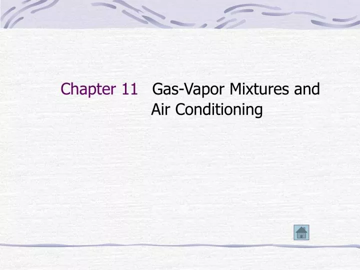 chapter 11 gas vapor mixtures and air conditioning