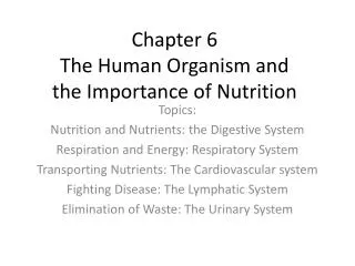 Chapter 6 The Human Organism and the Importance of Nutrition