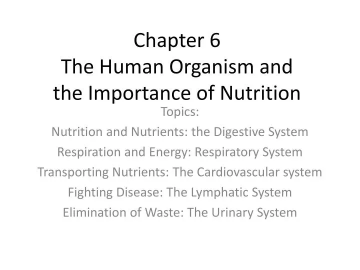chapter 6 the human organism and the importance of nutrition