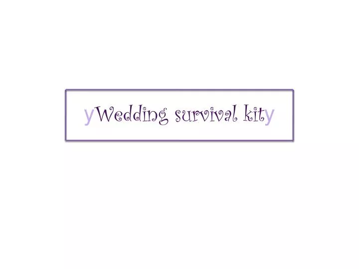 y wedding survival kit y