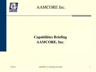 Capabilities Briefing AAMCORE, Inc.