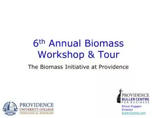 6 th Annual Biomass Workshop &amp; Tour