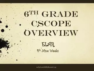 6 th Grade CSCOPE Overview