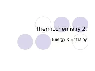 Thermochemistry 2: