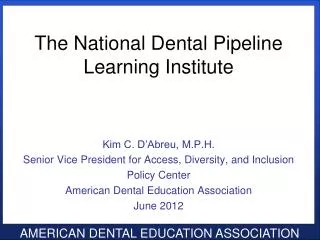 The National Dental Pipeline Learning Institute