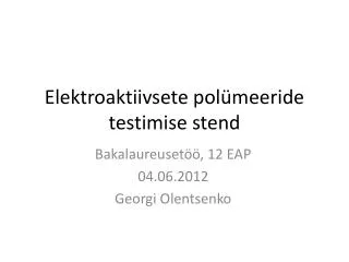 elektroaktiivsete pol meeride testimise stend