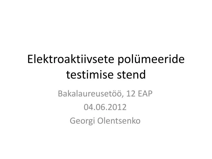 elektroaktiivsete pol meeride testimise stend