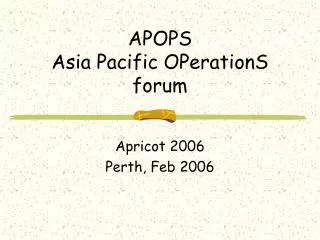 APOPS Asia Pacific OPerationS forum