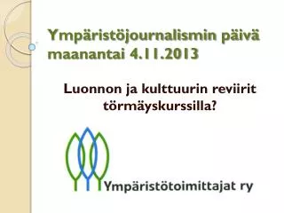 ymp rist journalismin p iv maanantai 4 11 2013