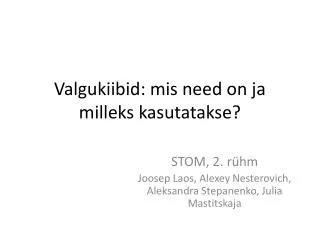 valgukiibid mis need on ja milleks kasutatakse