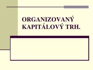 organizovan kapit lov trh