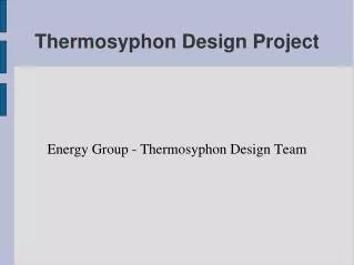 Thermosyphon Design Project