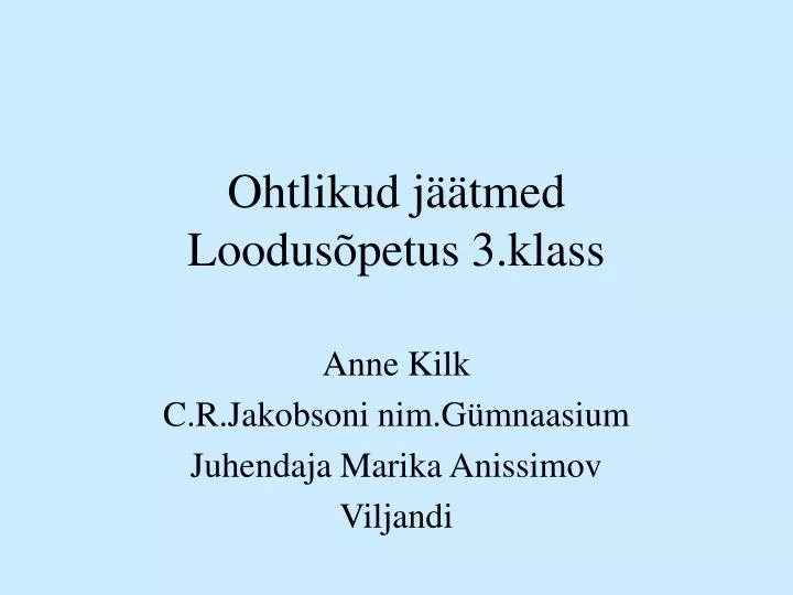 ohtlikud j tmed loodus petus 3 klass