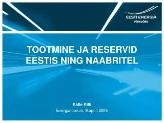tootmine ja reservid eestis ning naabritel