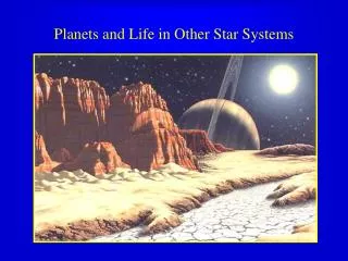 Planets and Life in Other Star Systems